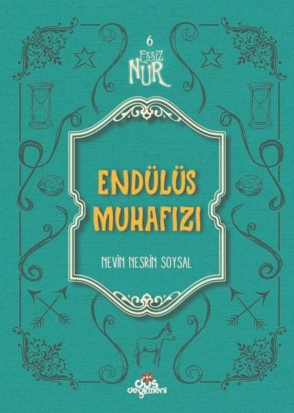 Eşsiz Nur 6 - Endülüs Muhafızı