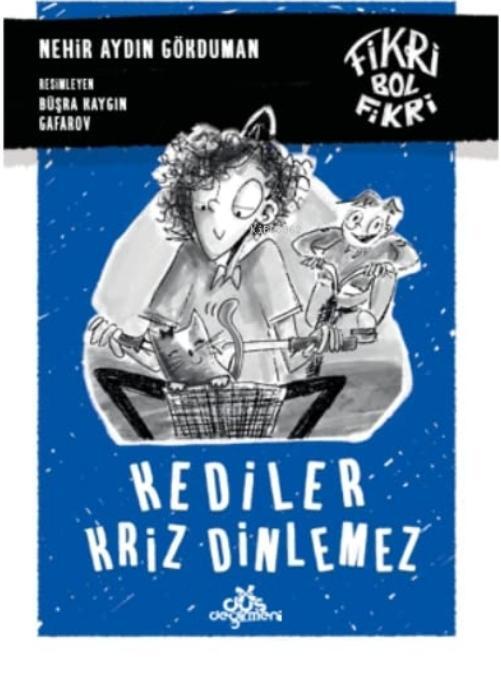 Kediler Kriz Dinlemez