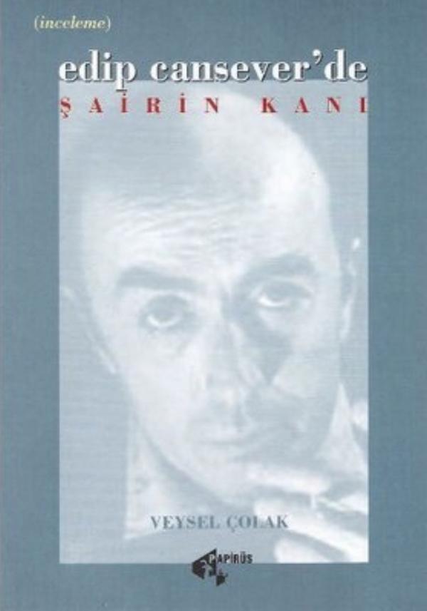 Edip Cansever’de Şairin Kanı