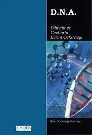D.N.A. Bilincin ve Cevherin Evrim Çekirdeği