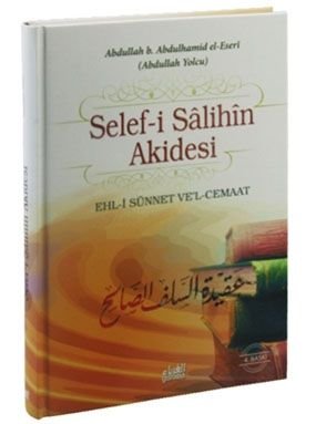Selef-i Salihin Akidesi (Ciltsiz)  Ehl-i Sünnet Ve'l-Cemaat