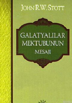 Galatyalılar Mektubunun Mesajı