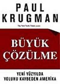 Büyük Çözülme: Yeni Yüzyılda Yolunu Kaybeden Amerika