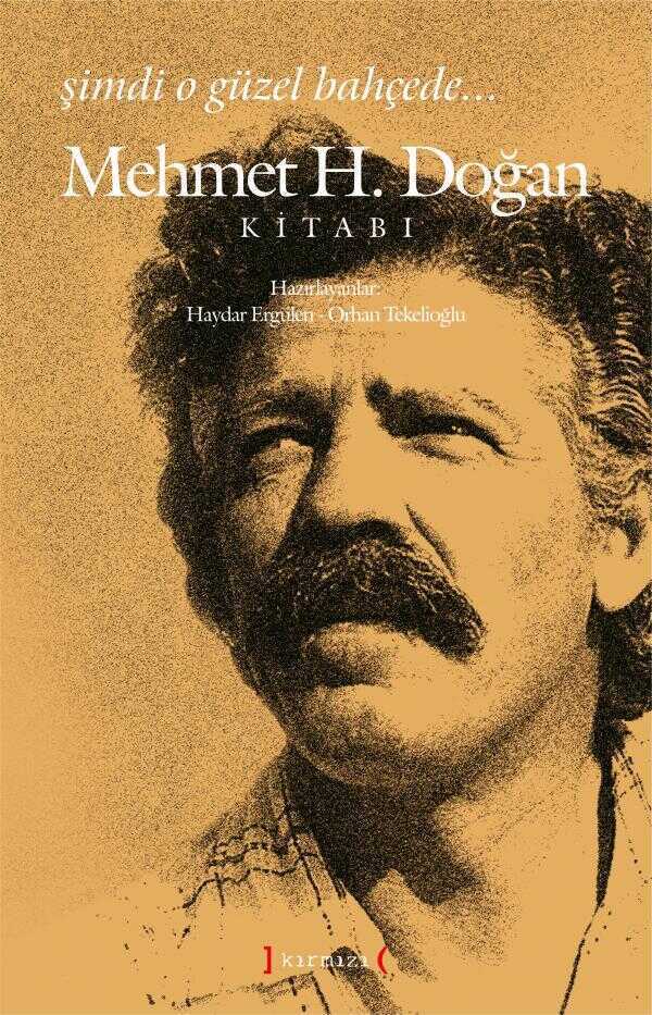 Şimdi O Güzel Bahçede.../ Mehmet H. Doğan Kitabı