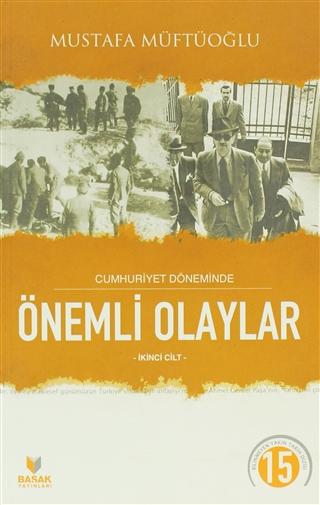 Cumhuriyet Döneminde Önemli Olaylar - 2. Cilt