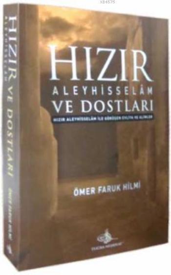 Hızır Aleyhisselam ve Dostları