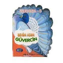 Benim Adım Güvercin / Merhaba - 5