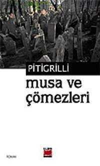 Musa ve Çömezleri