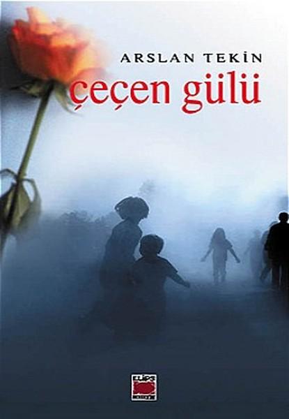 Çeçen Gülü — Arslan Tekin