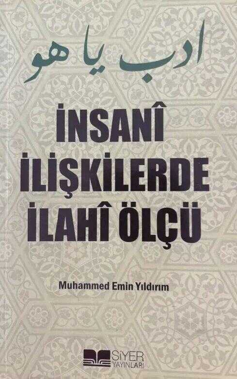 İnsanî İlişkilerde İlahî Ölçü