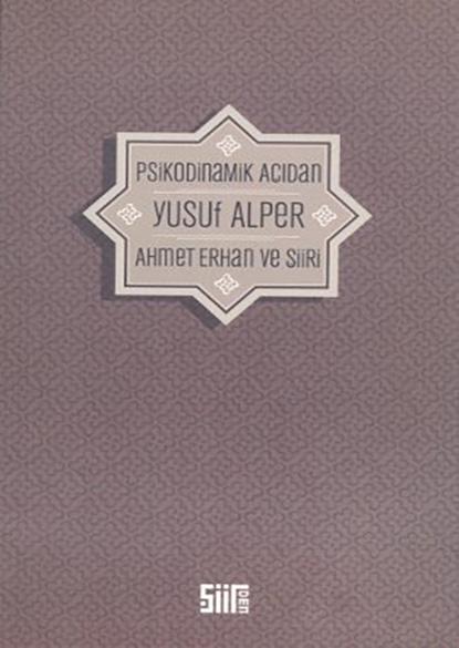 Psikodinamik Açıdan Ahmet Erhan ve Şiiri