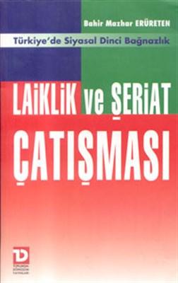 Laiklik ve Şeriat Çatışması