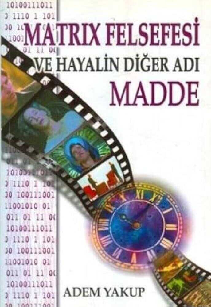 Matrix Felsefesi ve Hayalin Diğer Adı Madde
