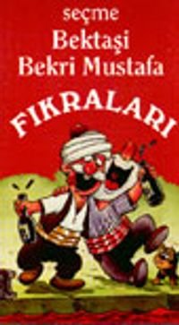 Seçme Bektaşi Bekri Mustafa Fıkraları