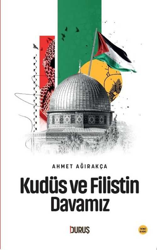Kudüs ve Filistin Davamız