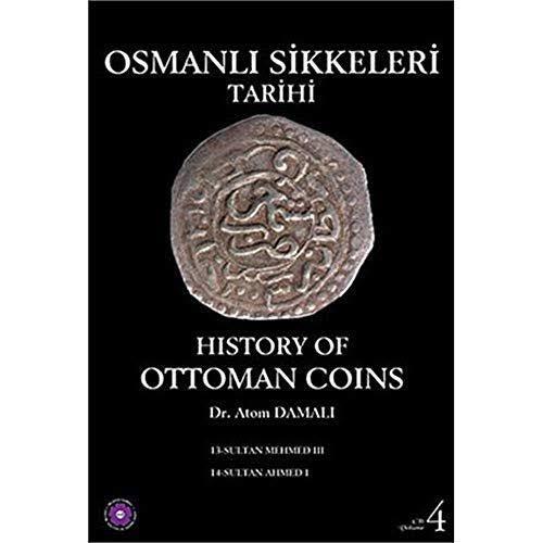 Osmanlı Sikkeleri Tarihi - Cilt 4