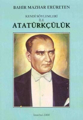 Kendi Söylemleri İle Atatürkçülük