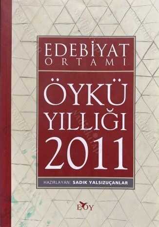 Edebiyat Ortamı - Öykü Yıllığı 2011