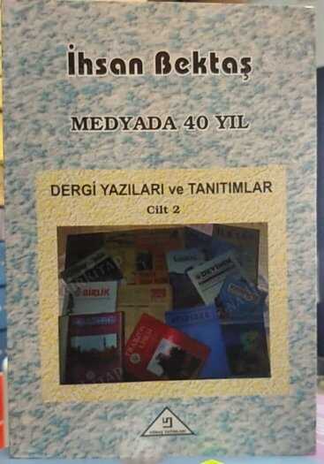 Medyada 40 Yıl — İhsan Bektaş