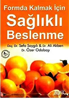 Formda Kalmak İçin Sağlıklı Beslenme