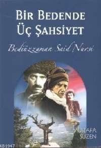 Bir Bedende Üç Şahsiyet