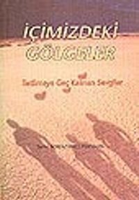 İçimizdeki Gölgeler / İletilmeye Geç Kalınan  Sevgiler