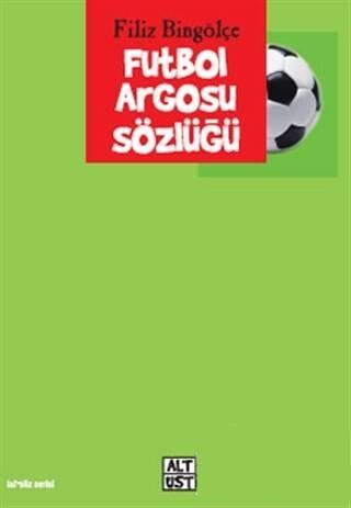 Futbol Argosu Sözlüğü