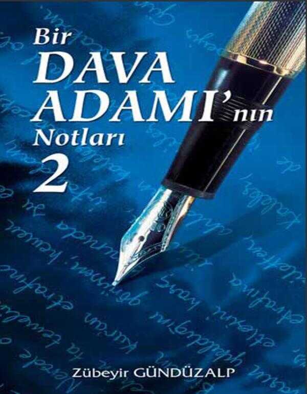 Bir Dâvâ Adamından Notlar