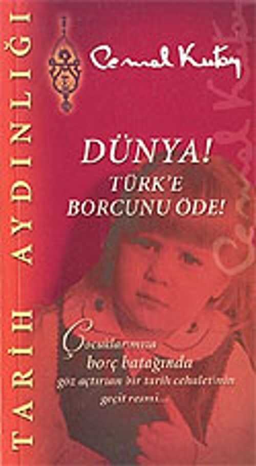 Dünya! Türk'e Olan Borcunu Öde!
