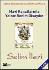 Mavi Kanatlarınla Yalnız Benim Olsaydın