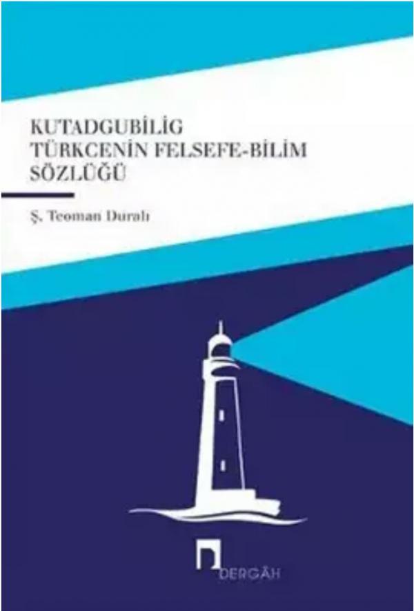 Kutadgubilig Türkcenin Felsefe-Bilim Sözlüğü