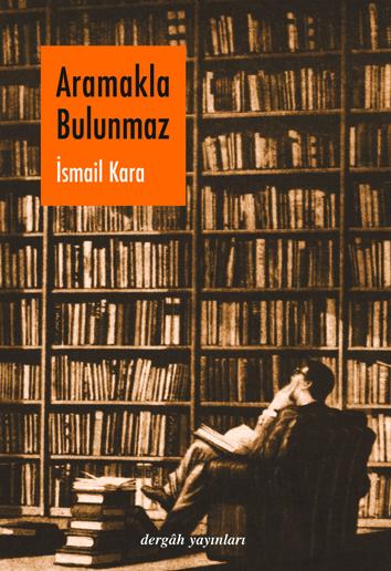 Aramakla Bulunmaz