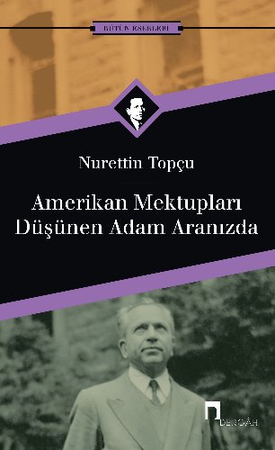 Amerikan Mektupları / Düşünen Adam Aranızda