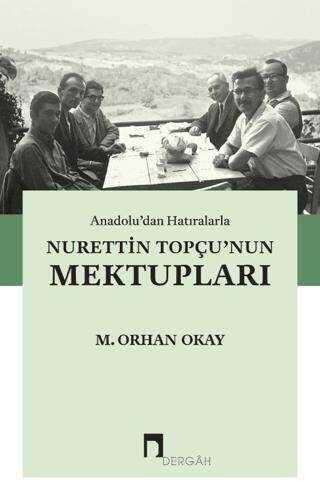 Anadolu’dan Hatıralarla Nurettin Topçu’nun Mektupları