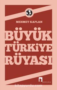 Büyük Türkiye Rüyası
