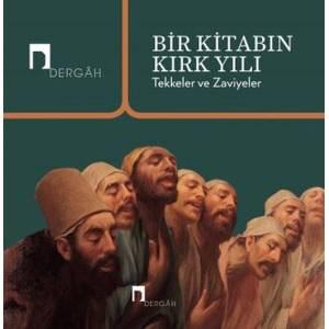 Bir Kitabın Kırk Yılı Tekkeler ve Zaviyeler