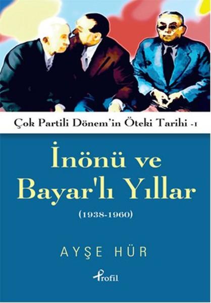 İnönü ve Bayar'lı Yıllar (1938-1960)