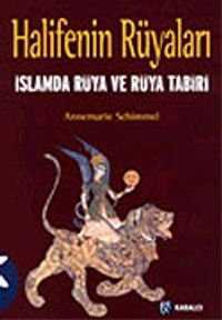 Halifenin Rüyaları  İslamda Rüya ve Rüya Tabiri