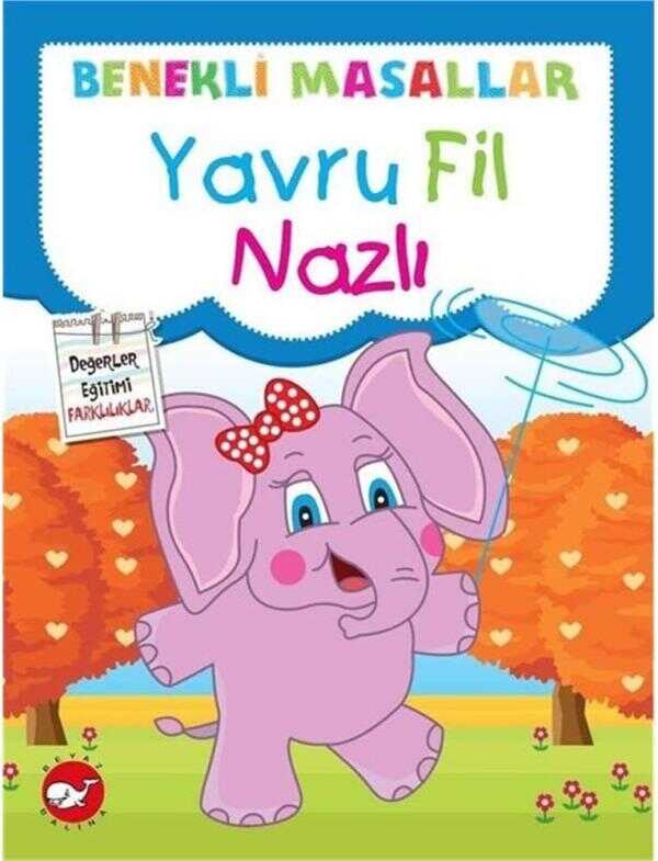 Benekli Masallar: Yavru Fil Nazlı