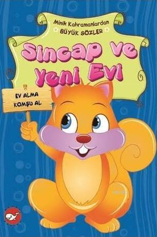 Sincap ve Yeni Evi