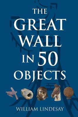Great Wall in 50 Objects