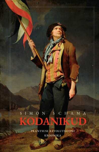 E-raamat: Kodanikud. Prantsuse revolutsiooni kroonika