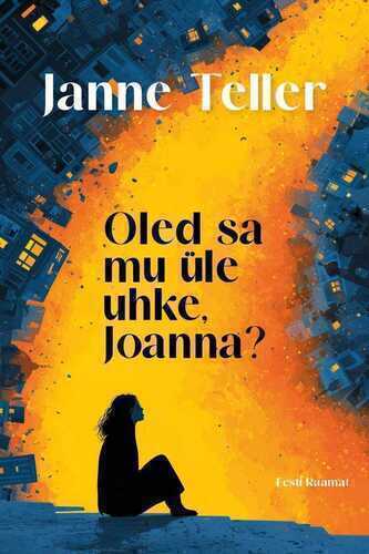 Oled sa mu üle uhke, Joanna?