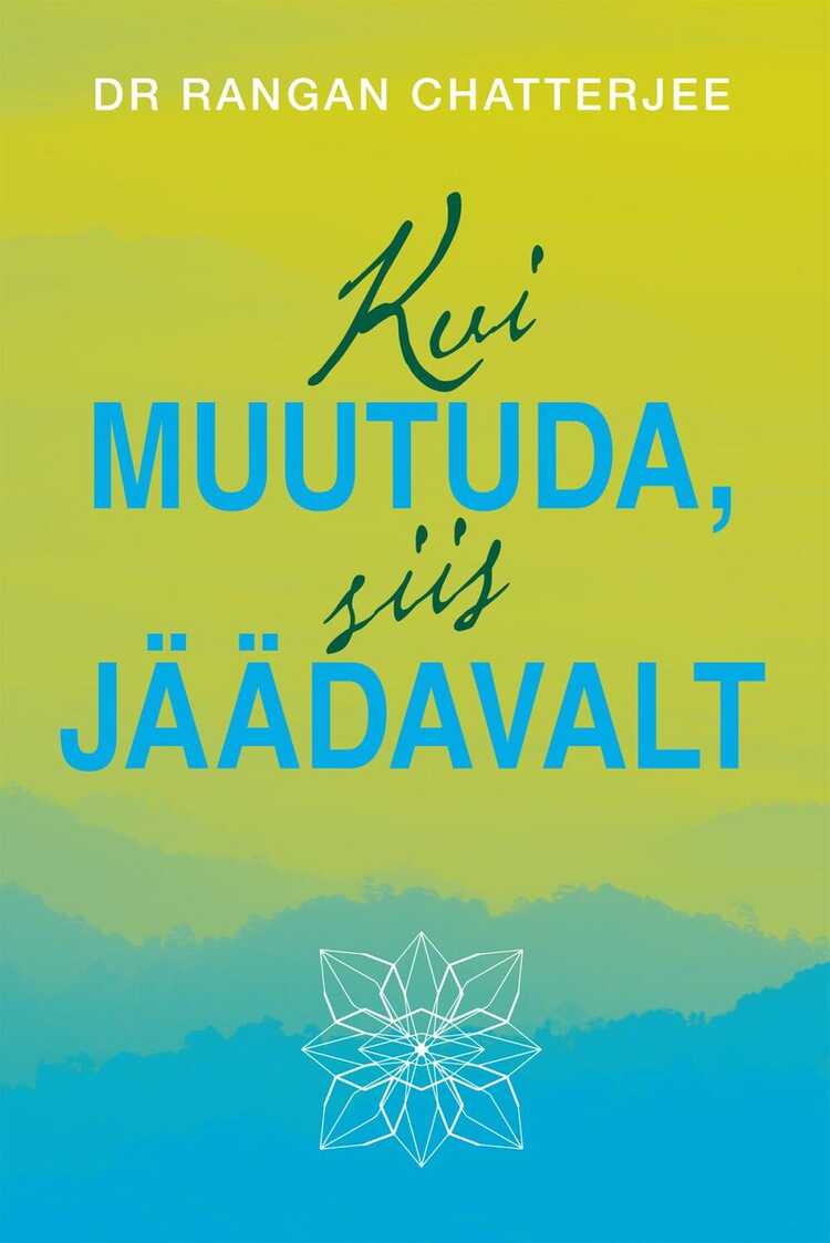 Kui muutuda, siis jäädavalt