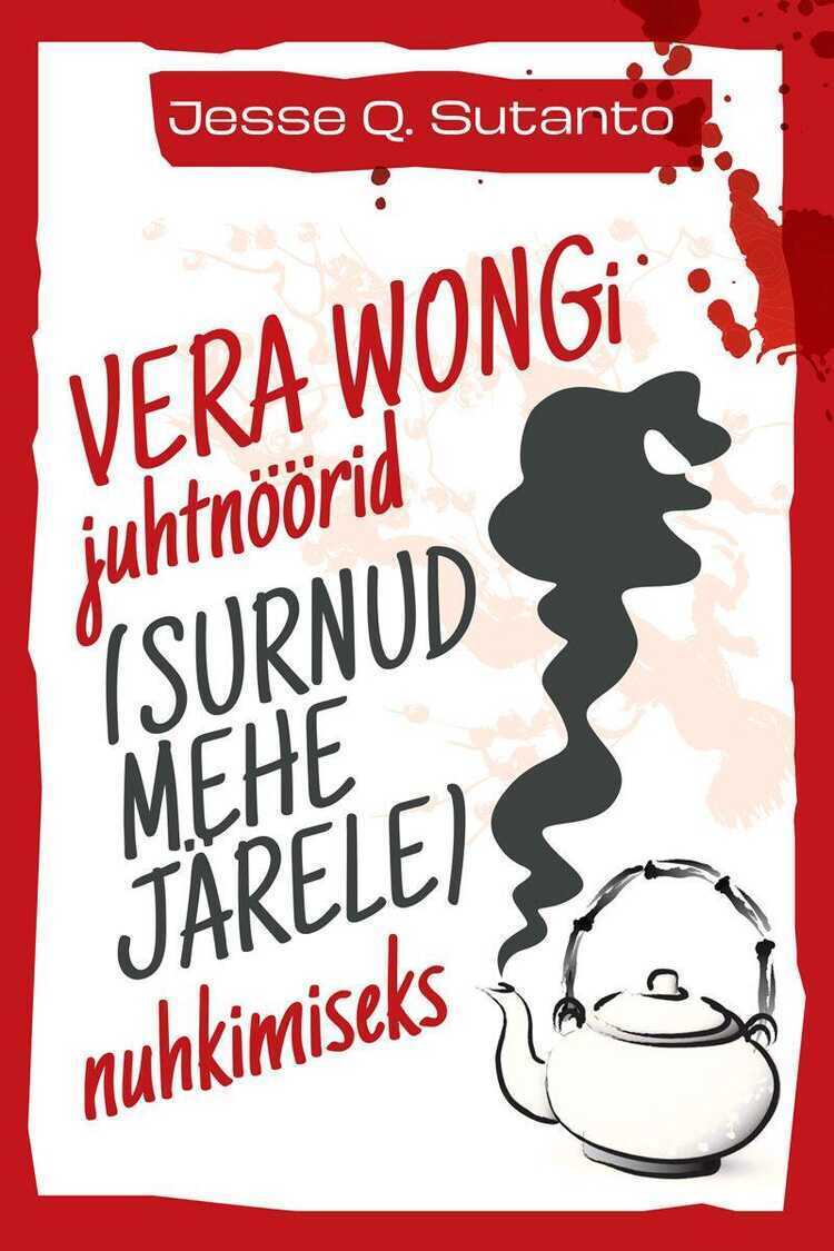 Vera Wongi nõuanded (surnud mehe järele) nuhkimiseks