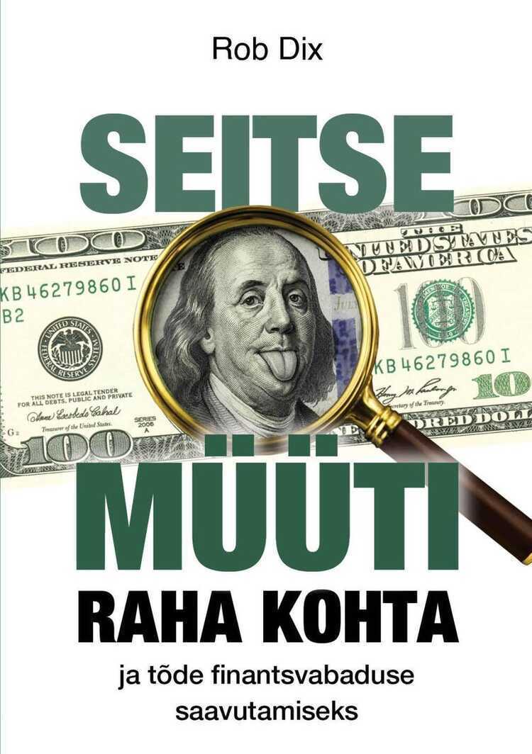 Seitse müüti raha kohta ja tõde finantsvabaduse saavutamiseks