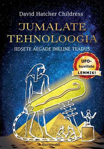 E-raamat: Jumalate tehnoloogia. Iidsete aegade imeline teadus