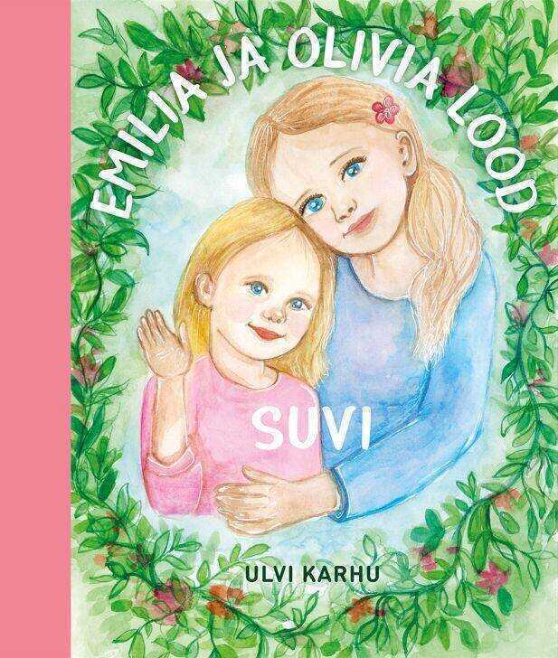 Emilia ja Olivia lood. Suvi