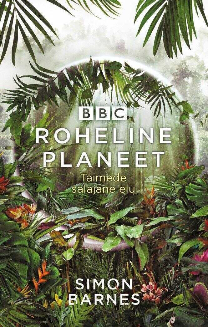 Roheline planeet. Taimede salajane elu