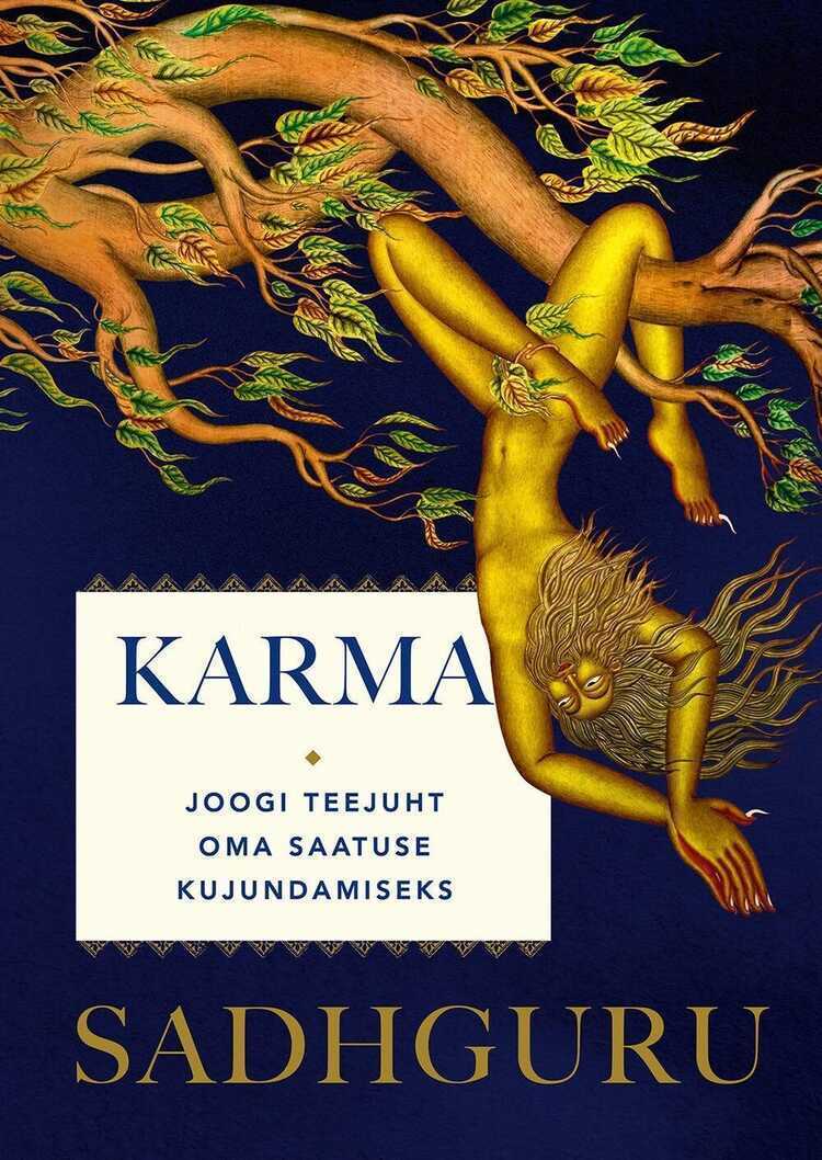 Karma. Joogi teejuht oma saatuse kujundamiseks
